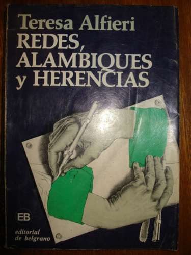 Redes, Alambiques Y Herencias - T. Alfieri - Belgrano - 1981