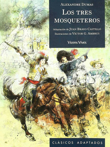 Los Tres Mosqueteros.alexandre Dumas.vicens Vives.