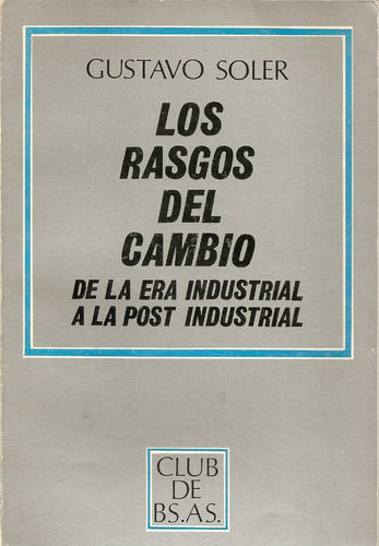Los Rasgos Del Cambio - Gustavo Soler - Club De Bs.as.