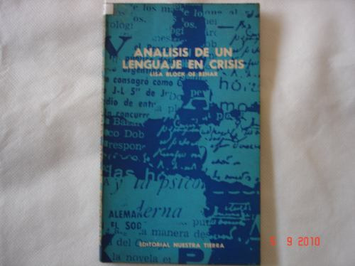 Análisis De Un Lenguaje En Crisis - Lisa De Behar