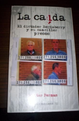 La Caida El Dictador Bordaberry Y Su Canciller  W. Pernas