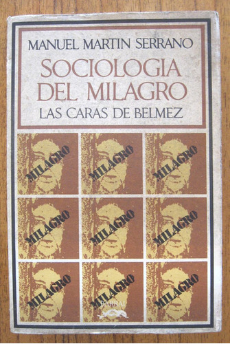 Sociología Del Milagro, Manuel Serrano, Ed. Barral