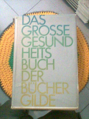 Das Grosse Gesund Heits Buch Der Bucher Gilde