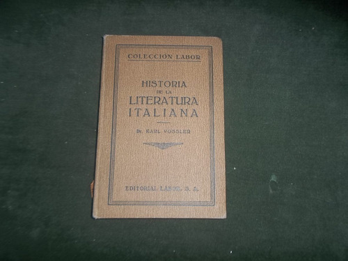Libro Historia De La Literatura Italiana- Vossler- Num 537