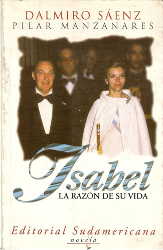 Isabel, La Razon De Su Vida - D. Saenz Y Pilar Manzanares