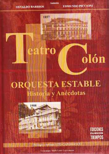Teatro Colón Orquesta Estable Historia Y Anécdotas Barrios