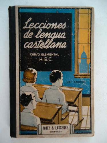 Lecciones De Lengua Castellana. Antiguo Libro De Lectura