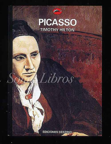 Picasso Timothy Hilton Arte Artista Moderno Nuevo Ed Destino