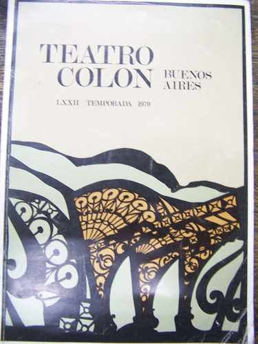 Teatro Colon De Buenos Aires * Temporada 1979 *