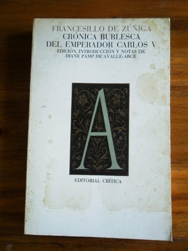 Cronica Burlesca Del Emperador Carlos V  F. De Zuñiga