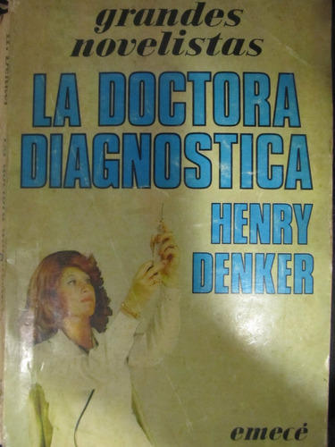 El Arcon La Doctora Diagnostica De Henry Denker