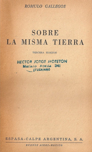 Sobre La Misma Tierra - Romulo Gallegos - Espasa Calpe