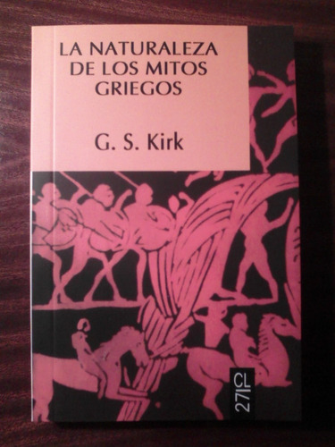 La Naturaleza De Los Mitos Griegos G. S. Kirk Nuevo 