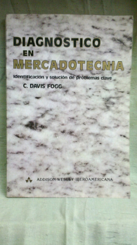 Diagnostico En Mercadotecnia C Davis Fogg Adisson Wesley