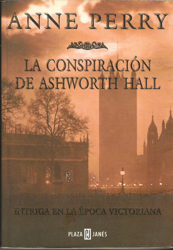 La Conspiración De Ashworth Hall De Anne Perry