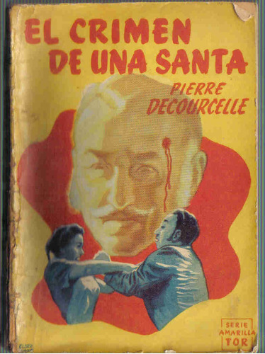 El Crimen De Una Santa - Decourcelle - Tor