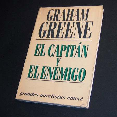 El Capitán Y El Enemigo . Graham Greene