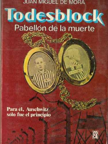 Todesblock Pabellon De La Muerte - Juan Miguel De Mora