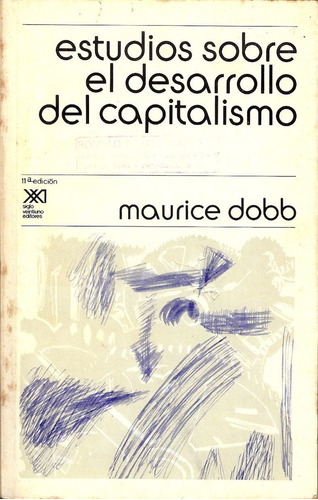 Estudios Sobre El Desarrollo Del Capitalismo   Maurice Dobb
