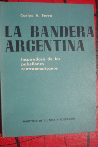 La Bandera Argentina - Carlos Ferro