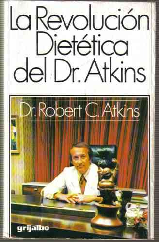 La Revolucion Dietetica Del Dr. Atkins