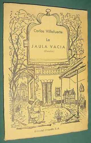 Libro Jaula Vacia Cuento Carlos Villafuerte Crespillo Año 75