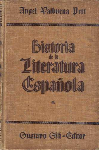Valbuena Prat - Historia De La Literatura Española 2 Tomos