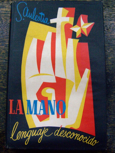 La Mano Lenguaje Desconocido * Salvador Aulestia *