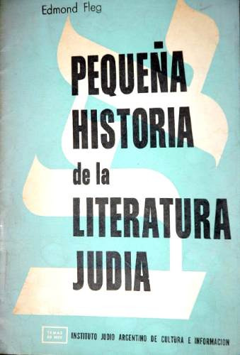 Pequeña Historia De La Literatura Judia          Edmond Fleg