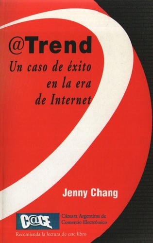 Jenny Chang - Trend Un Caso De Exito En La Era De Internet