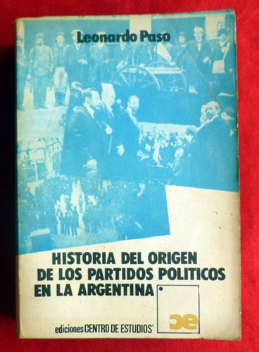 Leonardo Paso Historia Del Origen De Los Partidos Políticos