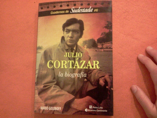 Julio Cortázar, La Biografía. Editorial Sudestada