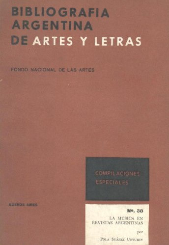 Bibliografía Argentina De Artes Y Letras Nº38 La Música En