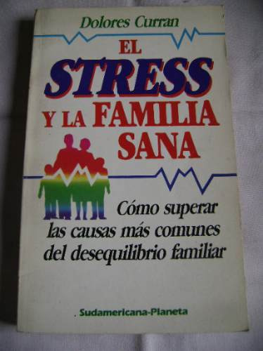 El Stress Y La Familia Sana- Dolores Curran-1987- Sud Planet