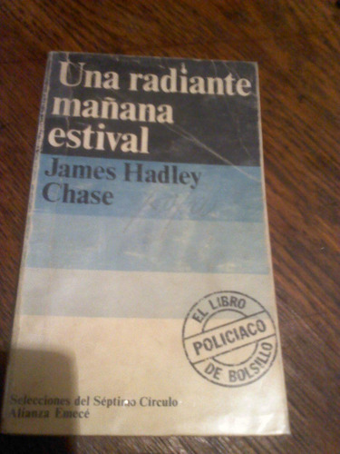 J. Hadley Chase. Una Radiante Mañana Estival