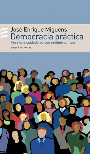 José Miguens - Democracia Práctica