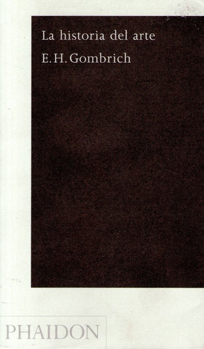 La Historia Del Arte / E. H. Gombrich