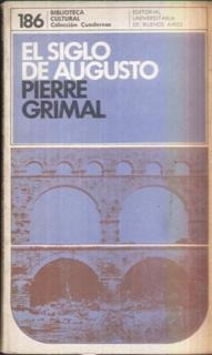 El Siglo De Augusto Pierre Grimal