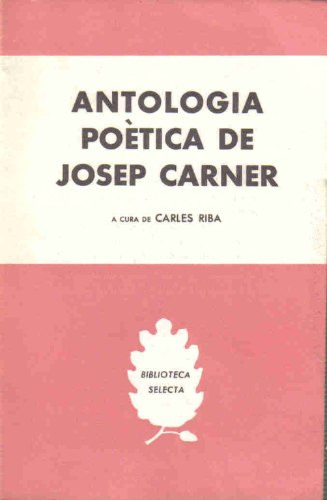 Antologia Poetica De Josep Carner - Selecta