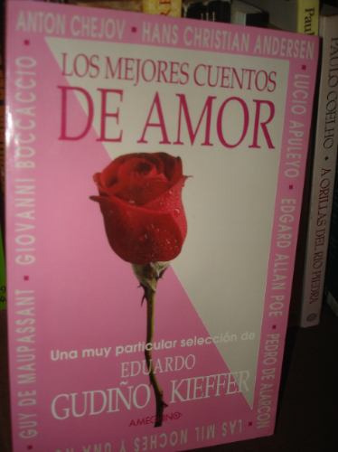 Los Mejores Cuentos De Amor, Eduardo Gudiño Kieffer (compil)