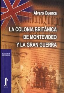 La Colonia Britanica De Montevideo Y La Gran Guerra