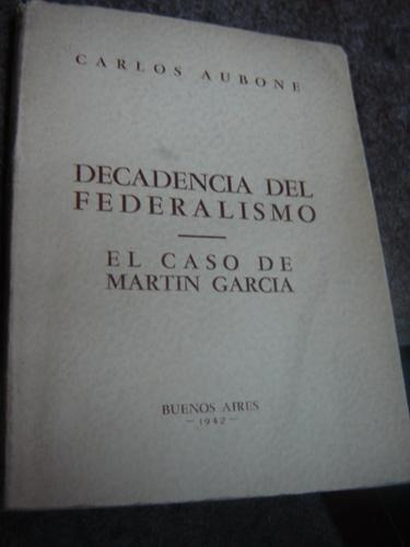 Decadencia Del Federalismo. El Caso De Martín García