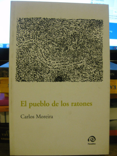 El Pueblo De Los Ratones Carlos Moreira