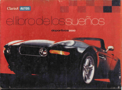 El Libro De Los Sueños - Deportivos 2000 - Clarin Autos