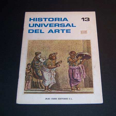 Historia Universal Del Arte. Fascículo 13