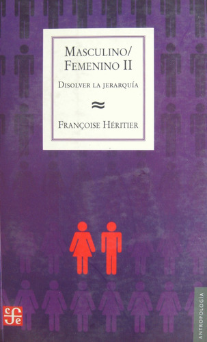 Masculino / Femenino 2, Françoise Héritier, Ed. Fce
