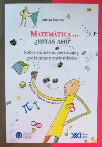 Matemática Estás Ahí?, Paenza, Ed. Sxxi