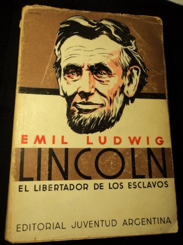 Lincoln - El Libertador De Los Esclavos, Emil Ludwig