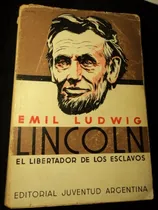 Comprar Lincoln - El Libertador De Los Esclavos, Emil Ludwig