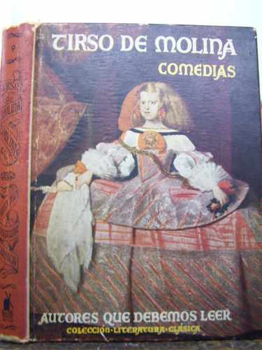 Comedias * Tirso De Molina * Molino 1º Edicion 1940 *